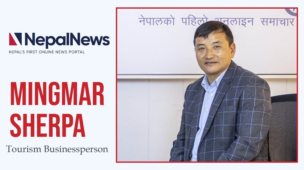 Tourism in Nepal is returning to its old ways: Mingmar Sherpa