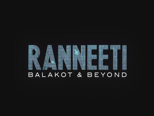 ‘Ranneeti: Balakot & Beyond’ teaser out