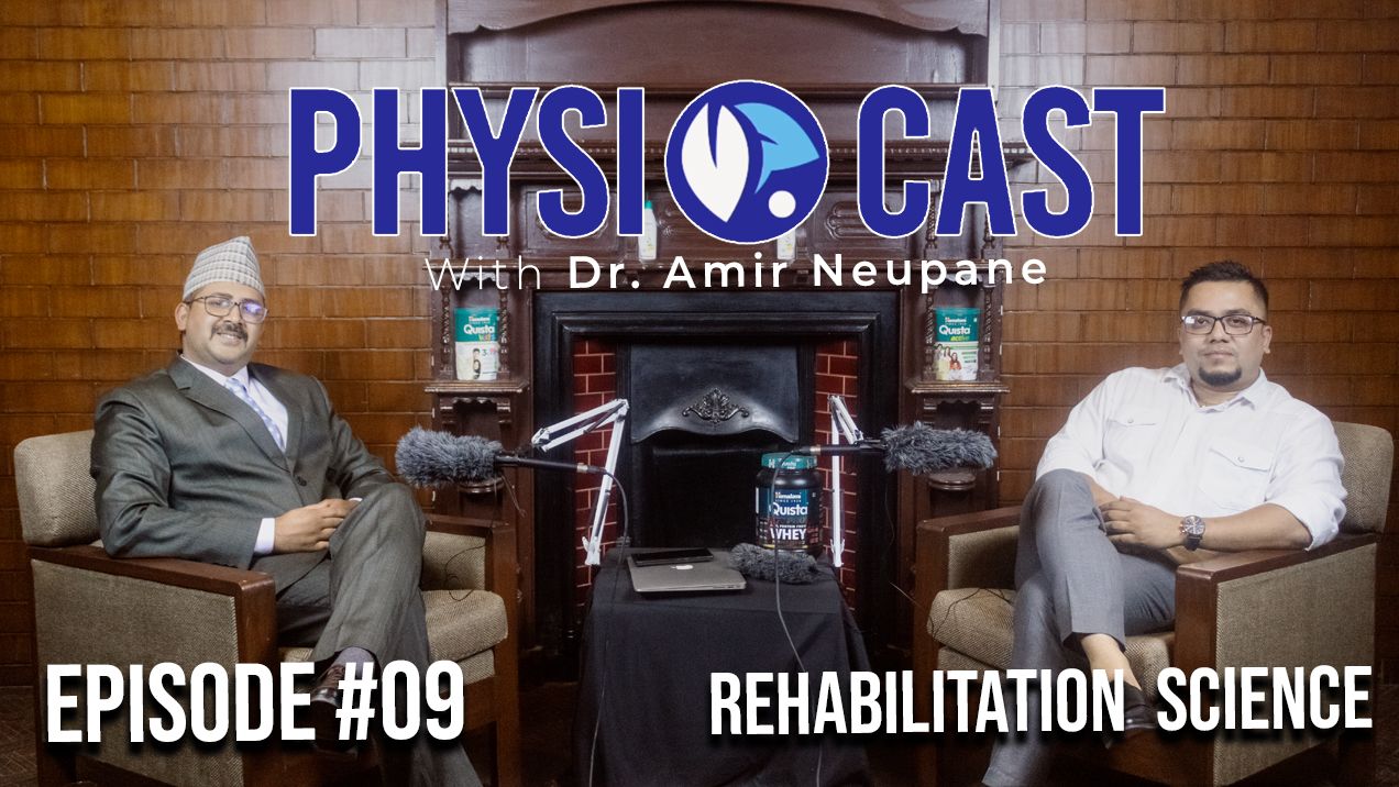 Physiocast with Dr. Amir Neupane | Ep. 9 | In Conversation with Dr Abhinash Lamsal